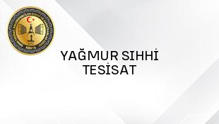 YAĞMUR SIHHİ TESİSAT